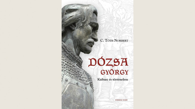 C. Tóth Norbert: Dózsa György – Kultusz és történelem 