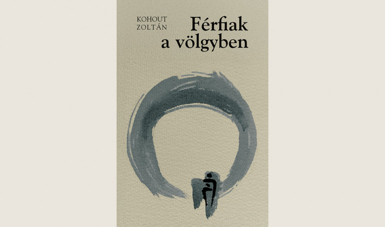 Kohout Zoltán: A meglepetés; Férfiak a völgyben