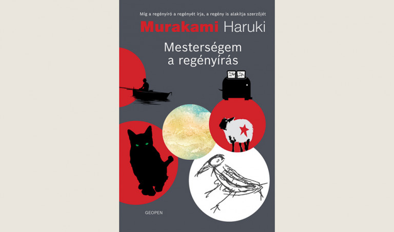 Murakami Haruki: Mesterségem a regényírás 