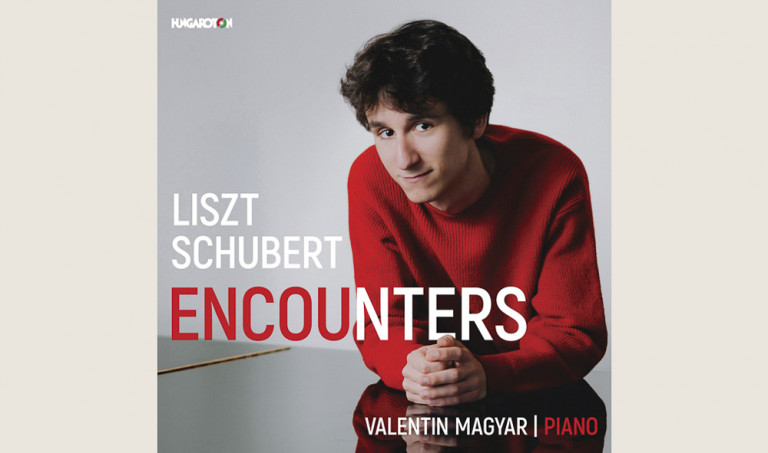 Liszt, Schubert: En­counters / Magyar Valentin