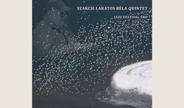 Szakcsi Lakatos Béla Quintet: Jazz Festival Érd 