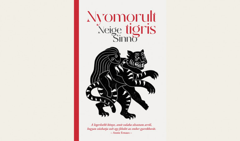 Neige Sinno: Nyomorult tigris 