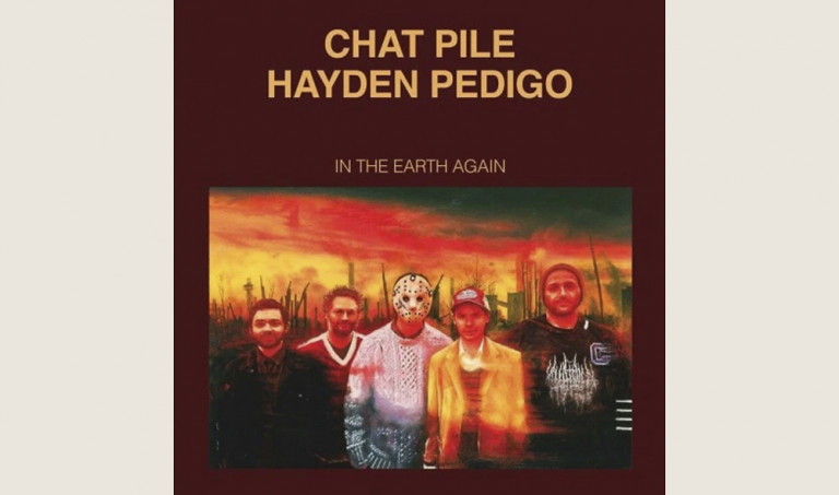 Chat Pile & Hayden Pedigo: In the Earth Again