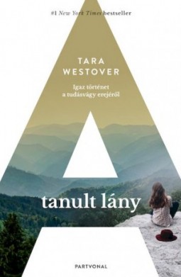 Tara Westover: A tanult lány
