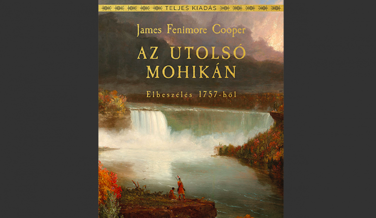 A legeslegutolsó mohikán – először jelenik meg J. F. Cooper klasszikusa magyarul is csonkítatlan formában