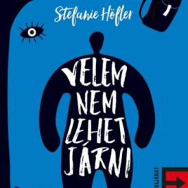 Stefanie Höfler: Velem nem lehet járni 