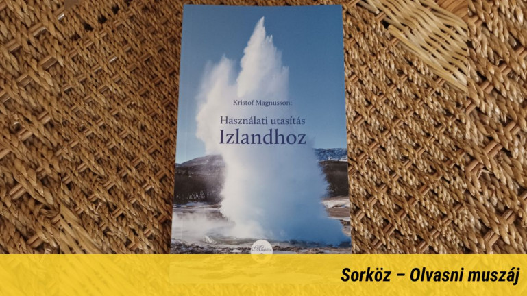 Izland úgy is óriási élmény, ha ezt a könyvet olvassuk róla