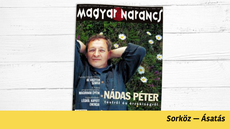 Nádas Péter: Persze nem voltam igazán szerelmes önmagamba