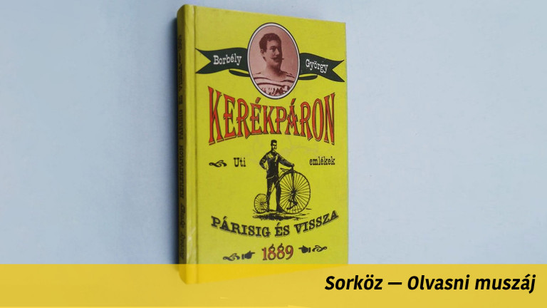 A magyar pionír, aki kerékpáron ment Párizsig