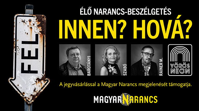 Innen? Hová? Szabó Andrea választásszociológus és Rainer M. János történész lesz az élő Narancs-beszélgetés két vendége
