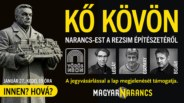 Kő kövön - a NER és az építészet viszonyáról beszélgetünk a második Magyar Narancs támogatói esten