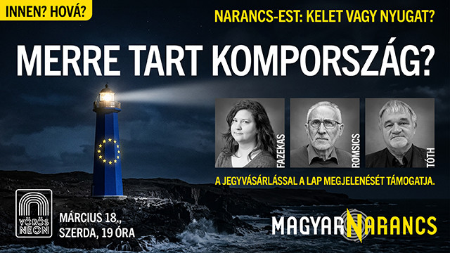 Merre tart épp Kompország? A Nyugat és Kelet közti választásról beszélgetünk a következő Narancs-esten