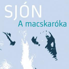 Sjón: A macskaróka