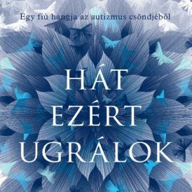 Miért ugrálsz? – Naoki Higashida: Hát ezért ugrálok