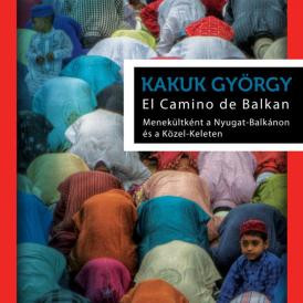 Kakuk György: El Camino de Balkan 