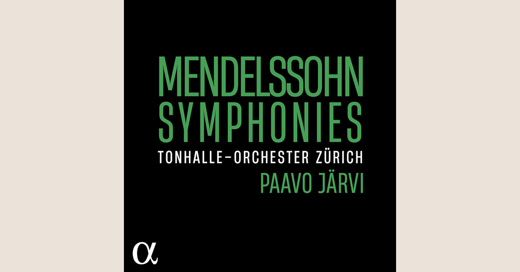 Mendelssohn: Symphonies / Paavo Järvi