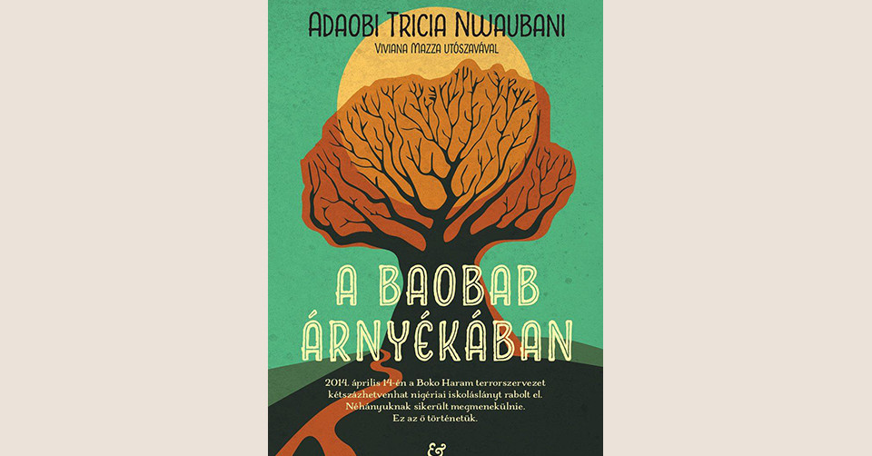 Adaobi Tricia Nwaubani: A Baobab árnyékában