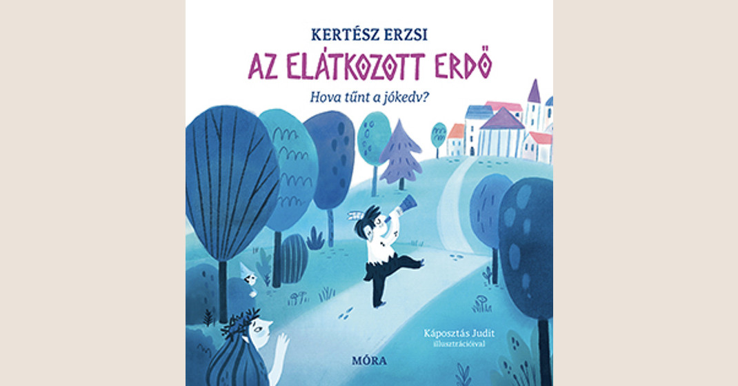 Kertész Erzsi: Az elátkozott erdő