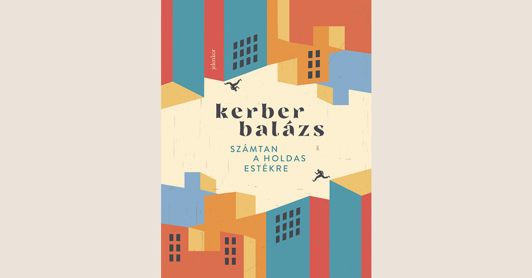Kerber Balázs: Számtan a holdas estékre
