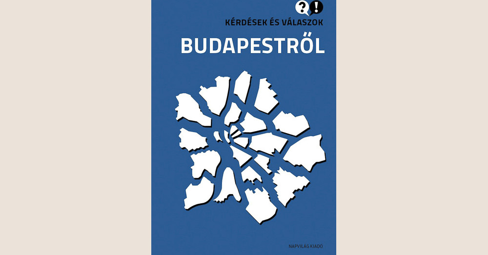 Kérdések és válaszok Budapestről