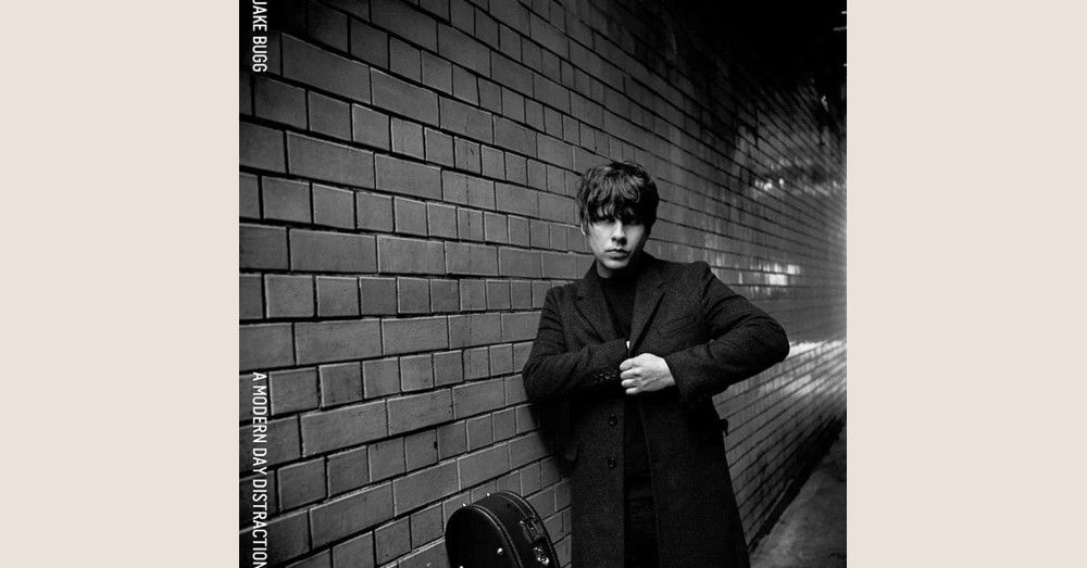 Jake Bugg: Modern Day Distraction