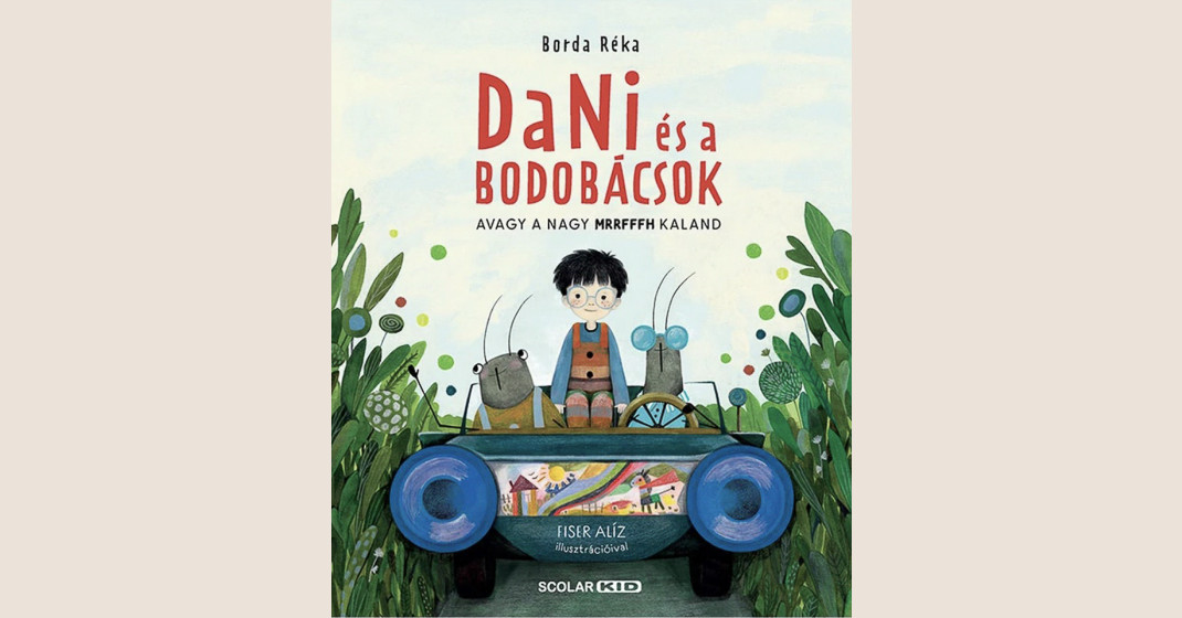 Borda Réka: Dani és a bodobácsok