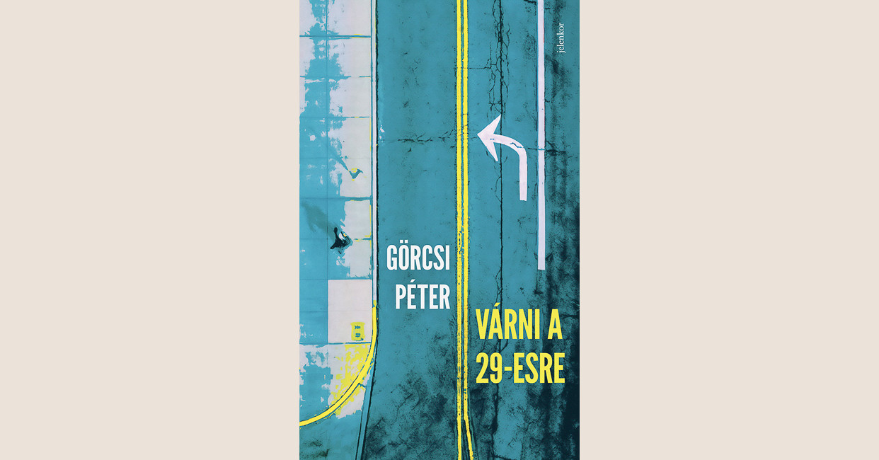 Görcsi Péter: Várni a 29-esre