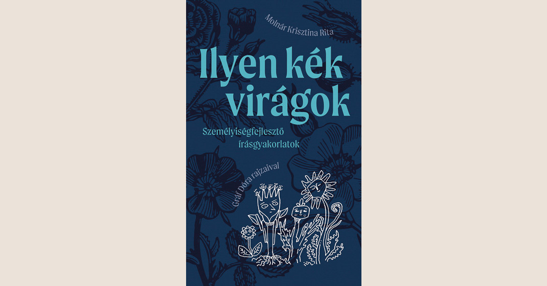 Molnár Krisztina Rita: Ilyen kék virágok