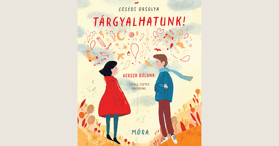 Ecsédi Orsolya: Tárgyalhatunk! – Versek rólunk