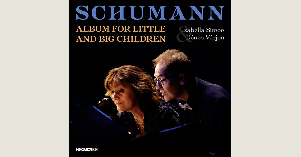 Schumann: Album for Little and Big Children / Simon Izabella, Várjon Dénes