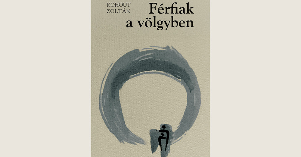 Kohout Zoltán: A meglepetés; Férfiak a völgyben Kép