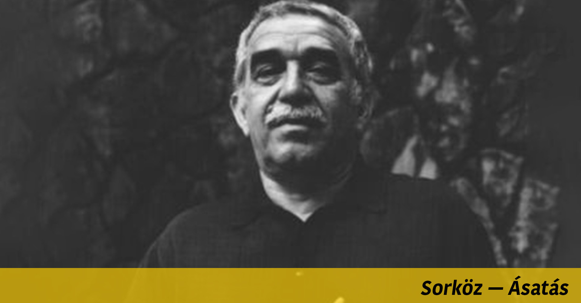 „Világéletében felnézett a hatalom technikusaira” – életrajzírója Gabriel García Márquezről