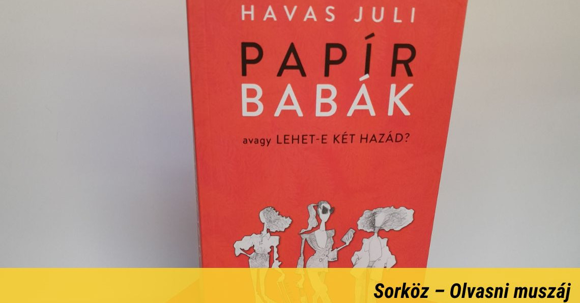 Bozgor a saját hazájában – Havas Juli Papírbabák című könyvéről